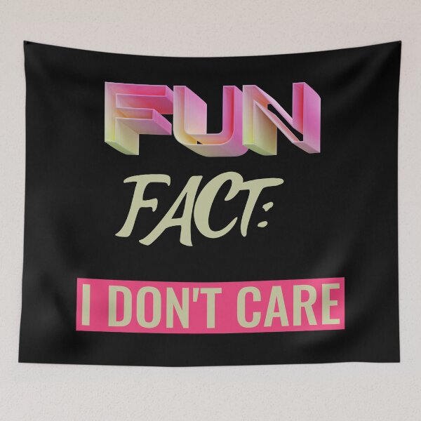 Item preview, Fun Fact I Don't Care Funny Sayings Graphic  designed and sold by Paula Helit.