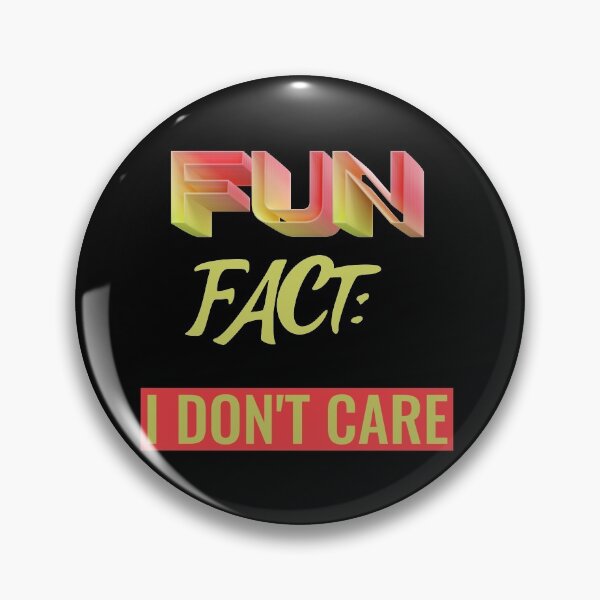 Item preview, Fun Fact I Don't Care Funny Sayings Graphic  designed and sold by Paula Helit.