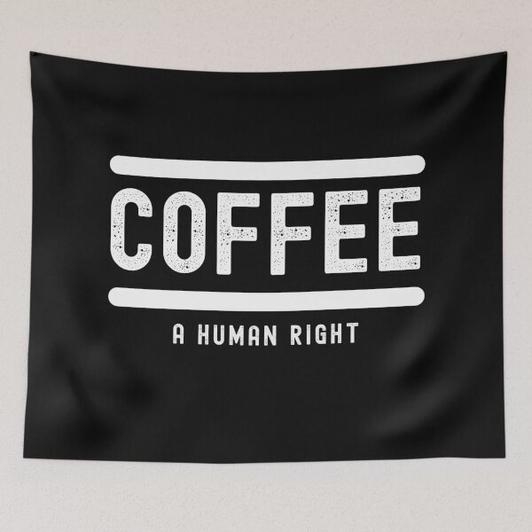 Item preview, Coffee Is A Human Right designed and sold by SighFly52.
