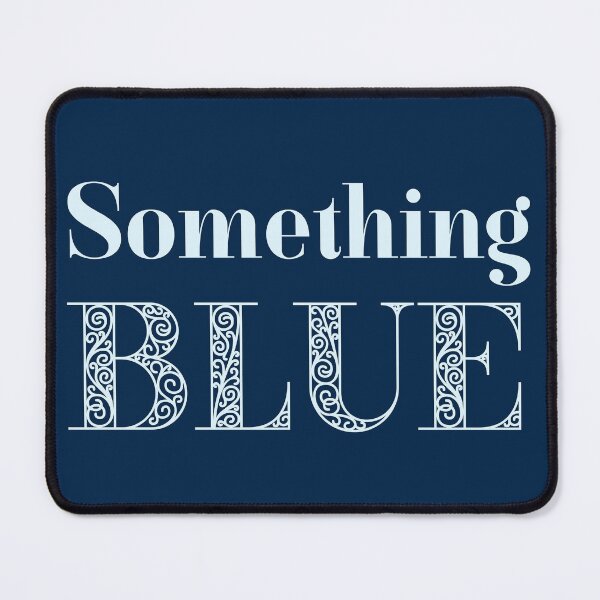 Item preview, Something Blue designed and sold by trendingatees.