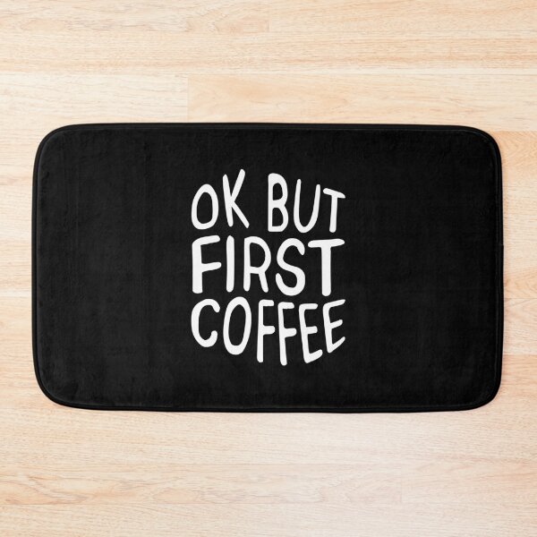 Item preview, Ok but first coffee (white) designed and sold by didijuca.