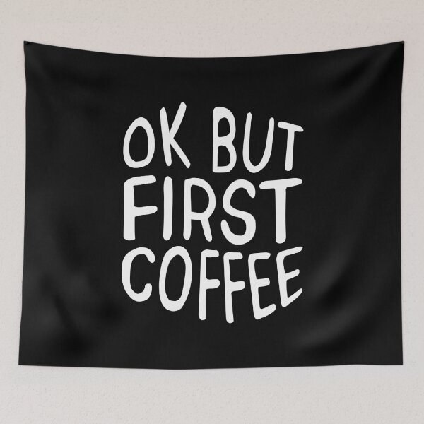 Item preview, Ok but first coffee (white) designed and sold by didijuca.