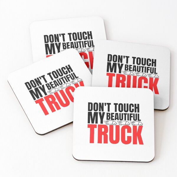 Item preview,  trucks owner quote don't touch my beautiful truck designed and sold by salahnewdesign.