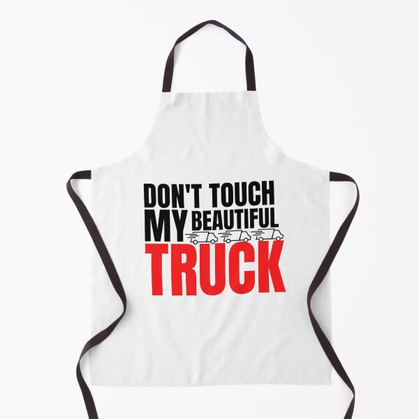 Item preview, trucks owner quote don't touch my beautiful truck designed and sold by salahnewdesign.