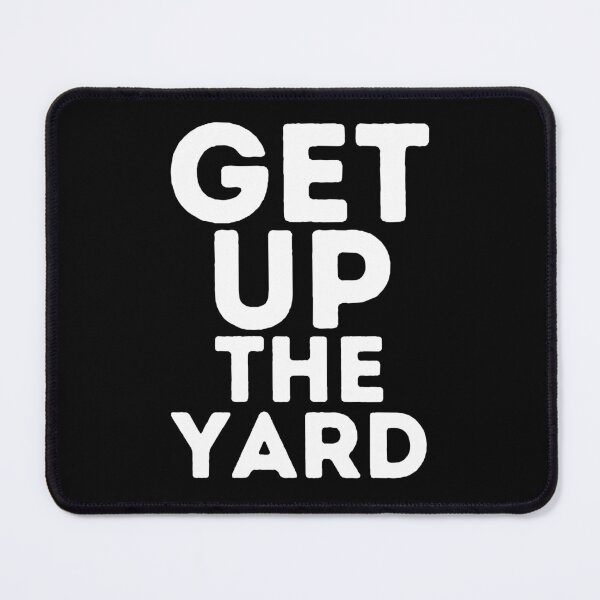 Item preview, Get Up The Yard | Irish Slang designed and sold by Einstein12345.
