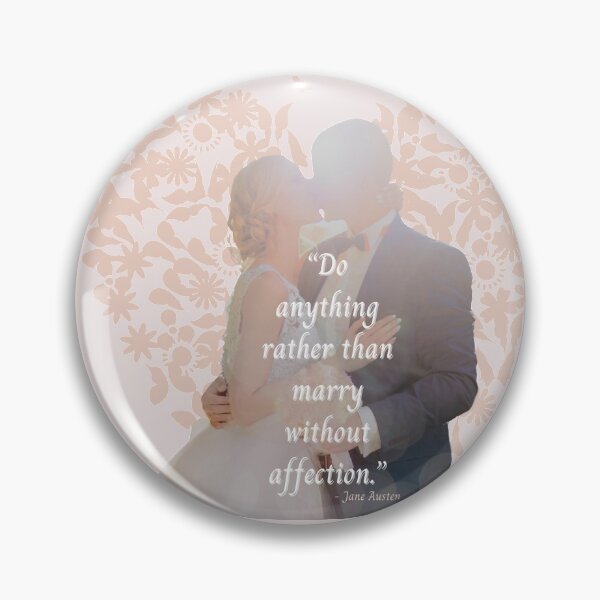 Item preview, "Do Anything Rather Than Marry Without Affection" Jane Austen Quote designed and sold by arineliza1997.