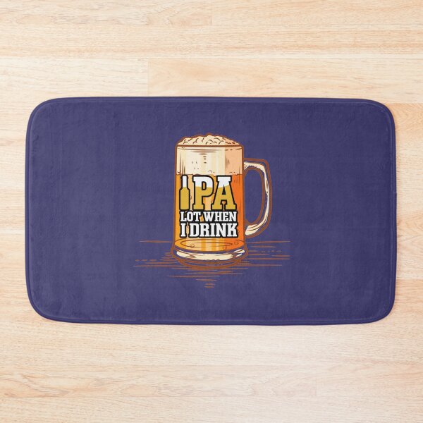 Item preview, Funny _IPA Lot When I Drink Beer_ Comedy Craft Beer Design   designed and sold by harveywright.