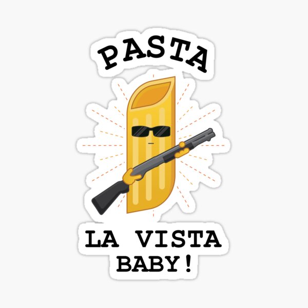 Item preview, Pasta La Vista, Baby | Funny Food Cartoon Pun designed and sold by Printend _.