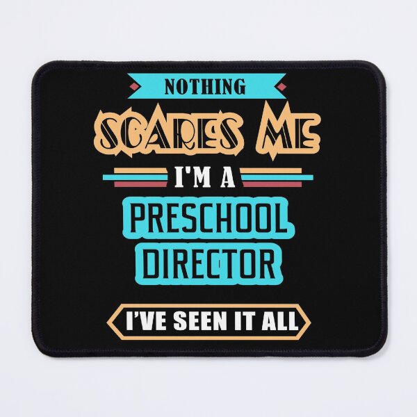 Item preview, Preschool Director Nothing Scares Me designed and sold by GoldStarling.