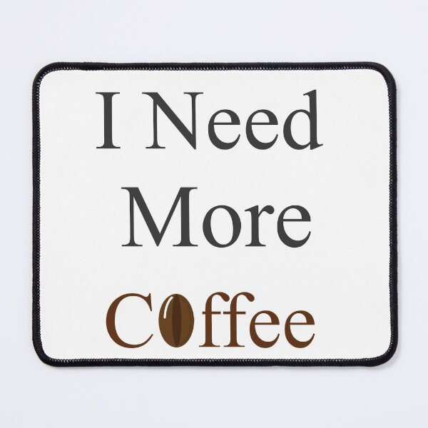 Item preview, I Need More Coffee designed and sold by Past-Midnight.