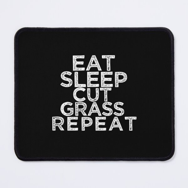 Item preview, Eat Sleep Cut Grass Repeat designed and sold by TeesYouWant.