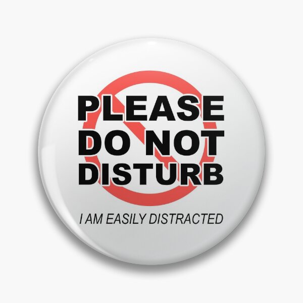 Item preview, PLEASE DO NOT DISTURB - I Am Easily Distracted designed and sold by SarcasticWords.