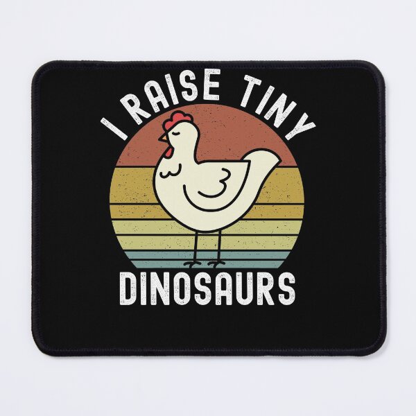 Item preview, I Raise Tiny Dinosaurs Chicken Farmer designed and sold by Club7Studios.
