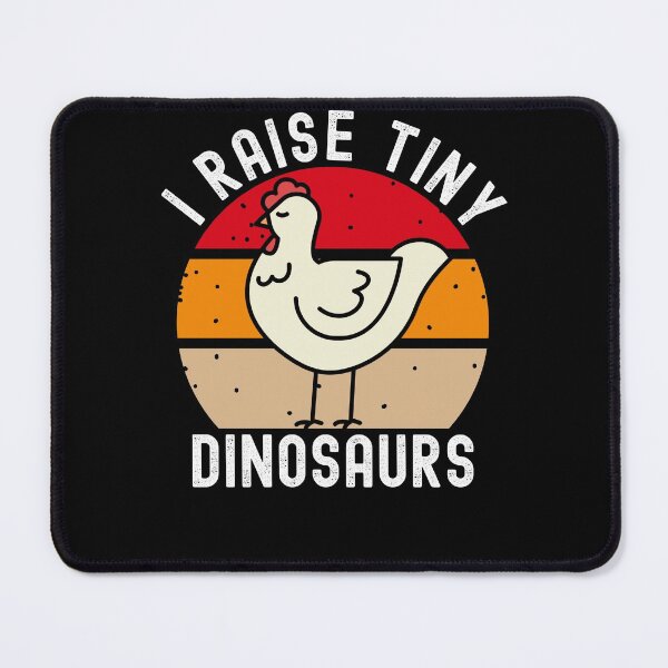 Item preview, I Raise Tiny Dinosaurs Chicken Farmer designed and sold by Club7Studios.
