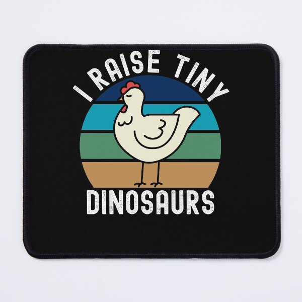 Item preview, I Raise Tiny Dinosaurs Chicken Farmer designed and sold by Club7Studios.