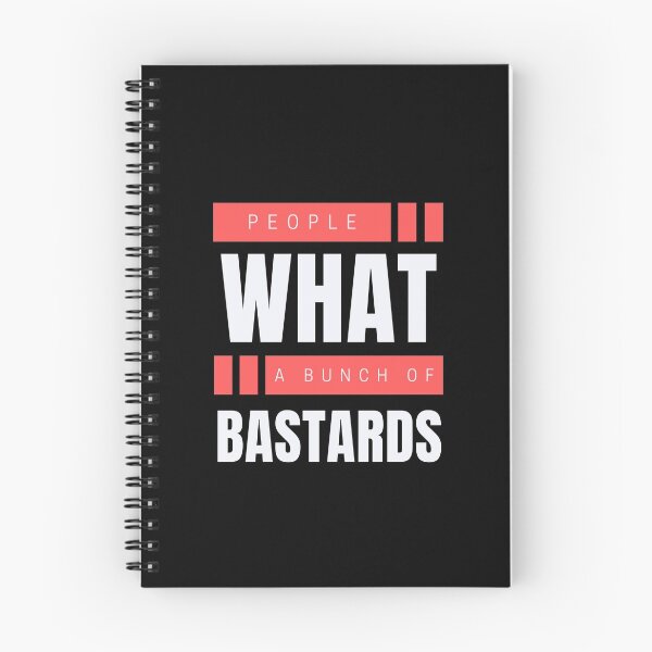 Item preview, People What a Bunch of Bastards! Funny swearing quotes! designed and sold by HROC.