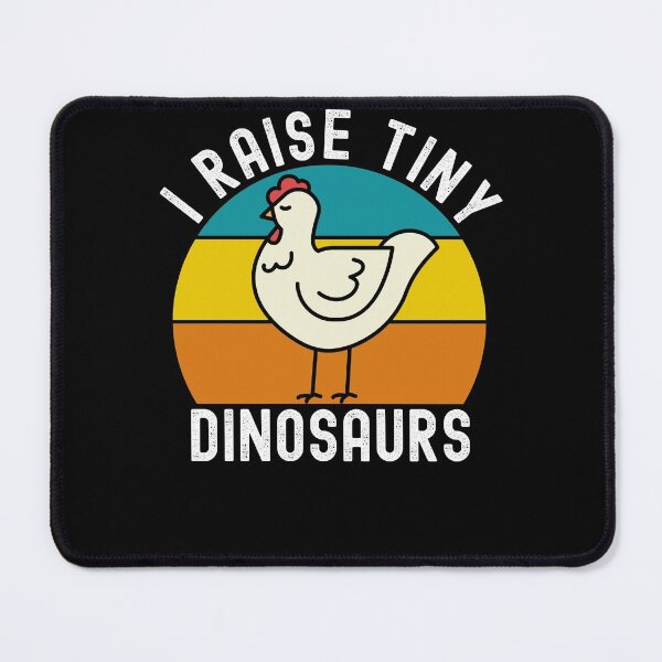 Item preview, I Raise Tiny Dinosaurs Chicken Farmer designed and sold by Club7Studios.