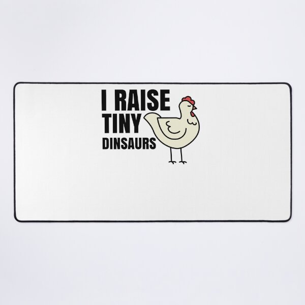 Item preview, I Raise Tiny Dinosaurs Chicken Farmer designed and sold by Club7Studios.