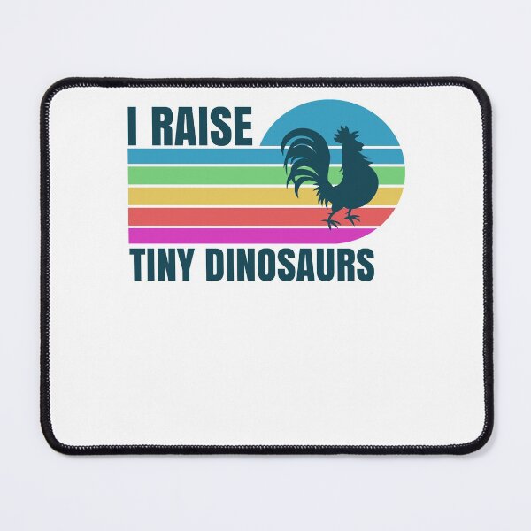 Item preview, I Raise Tiny Dinosaurs Chicken Farmer designed and sold by Club7Studios.
