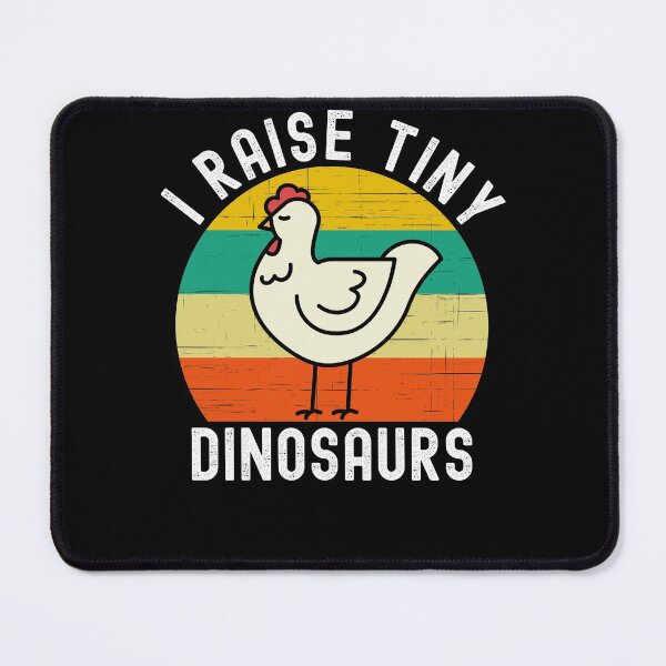 Item preview, I Raise Tiny Dinosaurs Chicken Farmer designed and sold by Club7Studios.