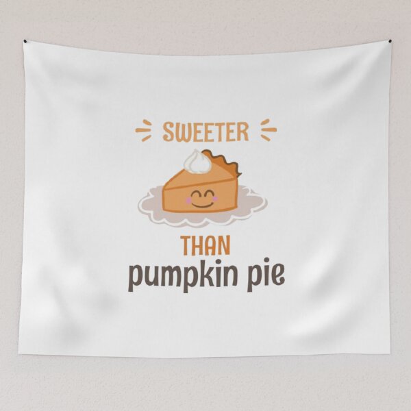 Item preview, sweeter than pumpkin pie designed and sold by Ala Muk.