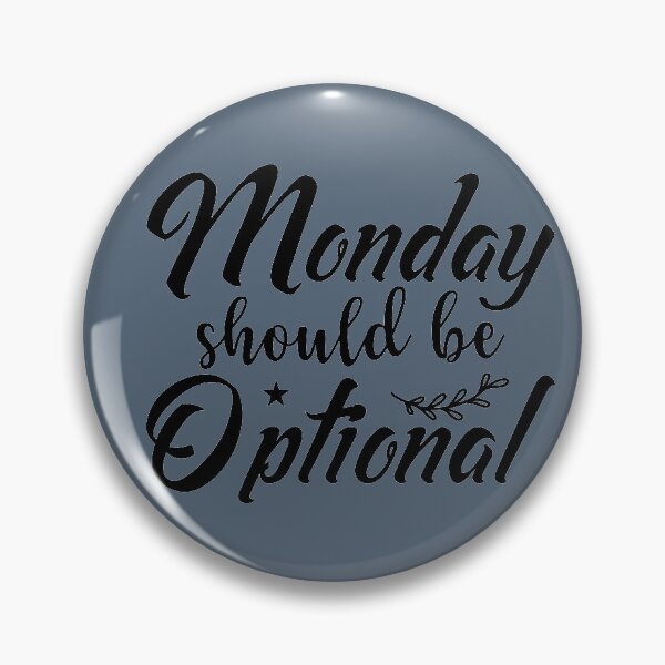Item preview, Monday should be optional, Anti Monday, Monday hate, funny designed and sold by CBNetwork.