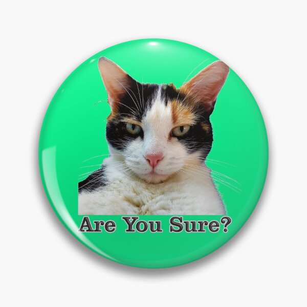 Item preview, Unimpressed Cat, Are You Sure? designed and sold by captainpeter.