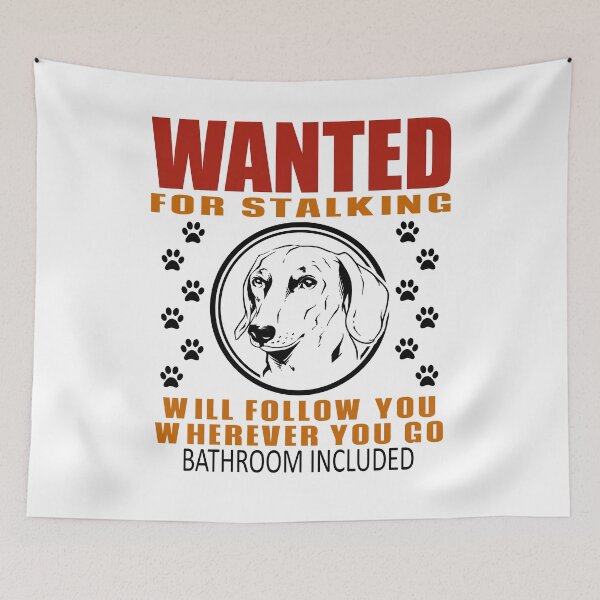 Item preview, Personal Stalker Dog Wanted For Stalking Funny Dachshund designed and sold by TKsTees.