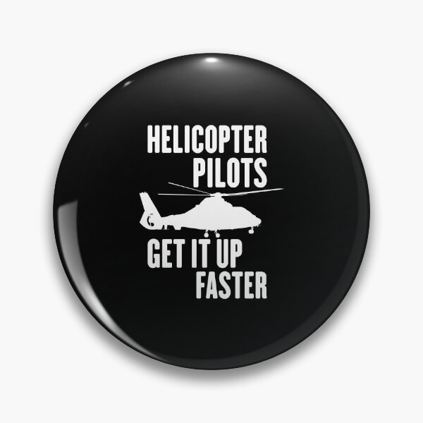 Item preview, Helicopter Pilots get it up faster designed and sold by Beinfashion.