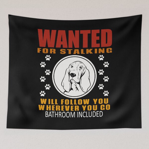 Item preview, Personal Stalker Dog Wanted For Stalking Funny Basset designed and sold by TKsTees.