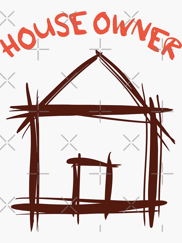 "House Owner. Handdrawn funny doodle. Gift Idea on TShirt, Sticker, Poster" Sticker by