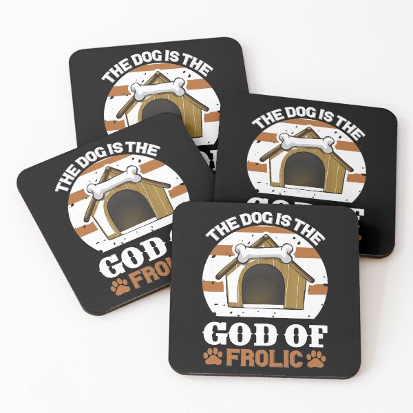 Item preview, The dog is the god of frolic, funny, simple dog lover designed and sold by CBNetwork.