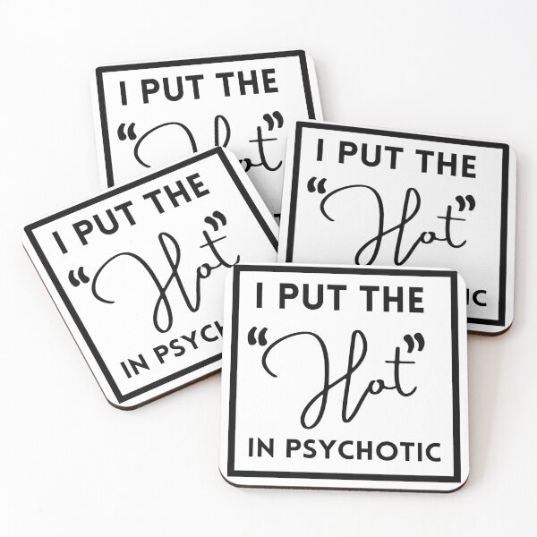 Item preview, I Put the Hot in Psychotic funny, quotes design gift idea for her & him 2022 designed and sold by Live  Today.