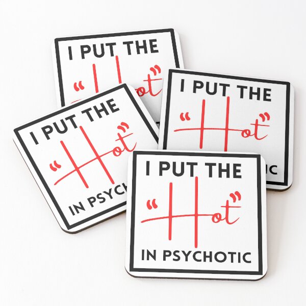 Item preview, I Put the Hot in Psychotic funny, quotes design gift idea for her & him 2022 designed and sold by Live  Today.
