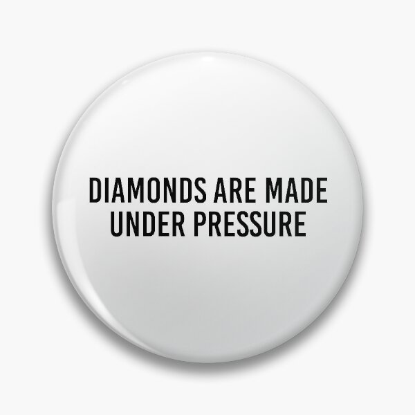 Item preview, Diamonds Are Made Under Pressure designed and sold by qdesigns-az.