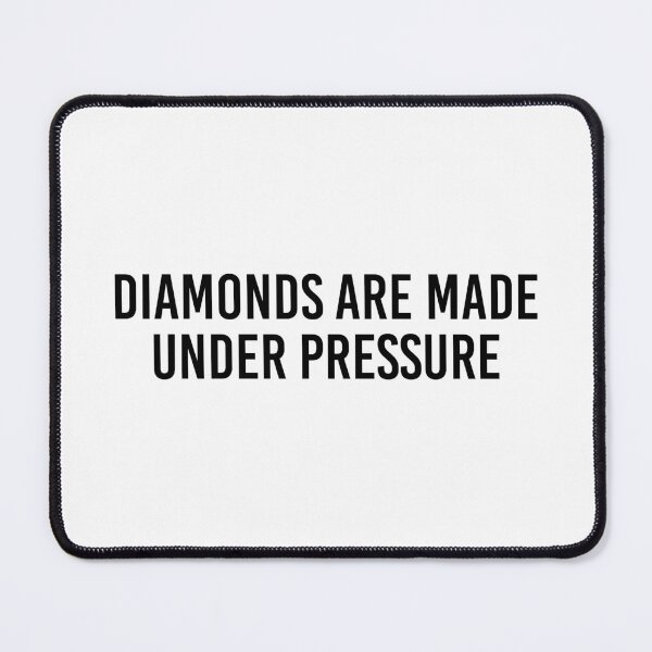 Item preview, Diamonds Are Made Under Pressure designed and sold by qdesigns-az.
