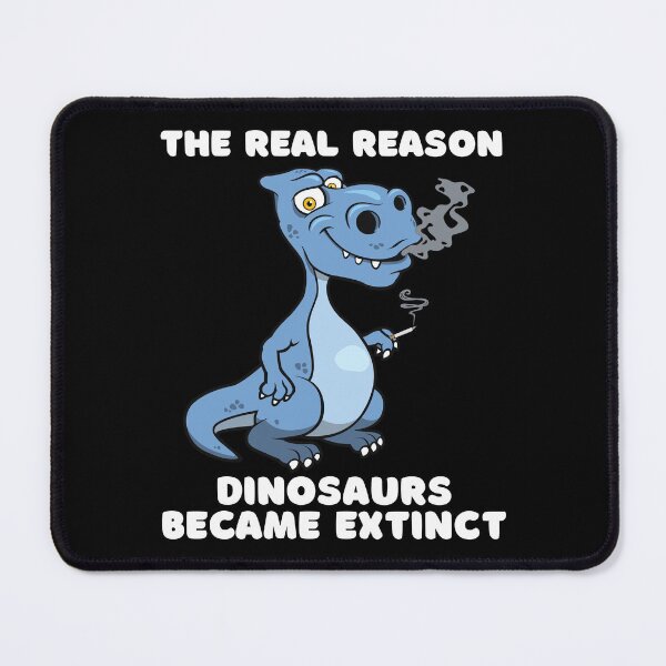 Item preview, The Real Reason Dinosaurs Became Extinct Funny T-Rex Smoking Cigarette designed and sold by Kaladzishop.