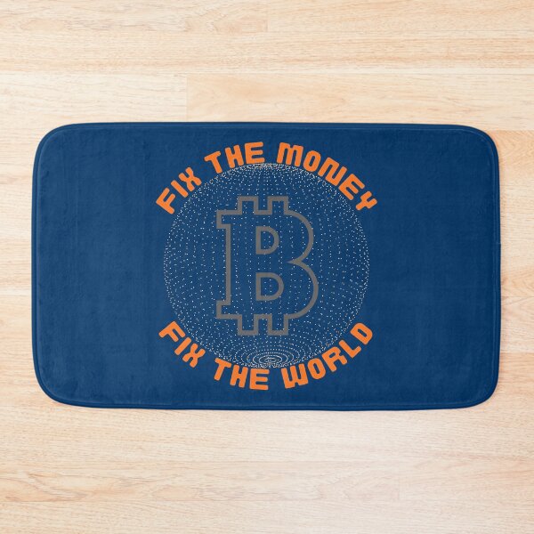 Item preview, Bitcoin Fix The Money Fix The World designed and sold by ravishdesigns.