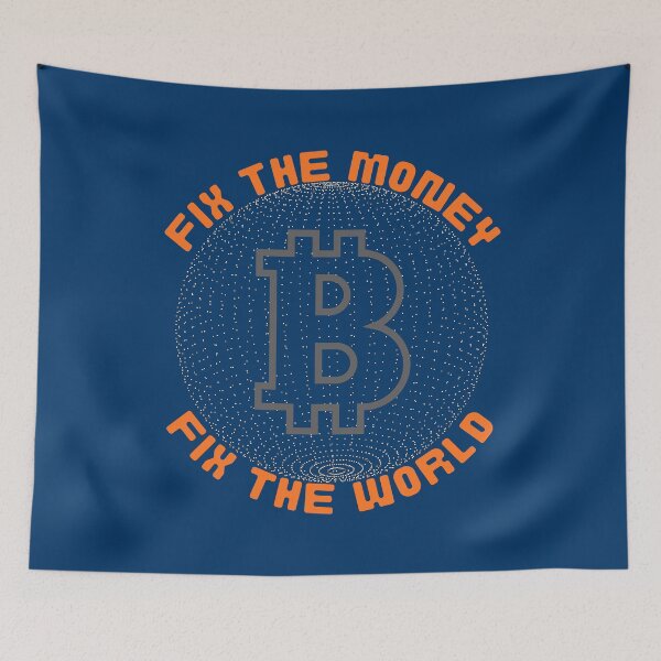 Item preview, Bitcoin Fix The Money Fix The World designed and sold by ravishdesigns.