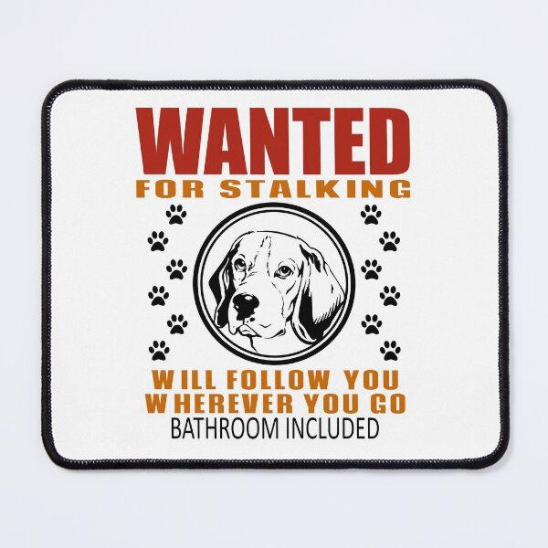 Item preview, Personal Stalker Dog Wanted For Stalking Funny Beagle designed and sold by TKsTees.