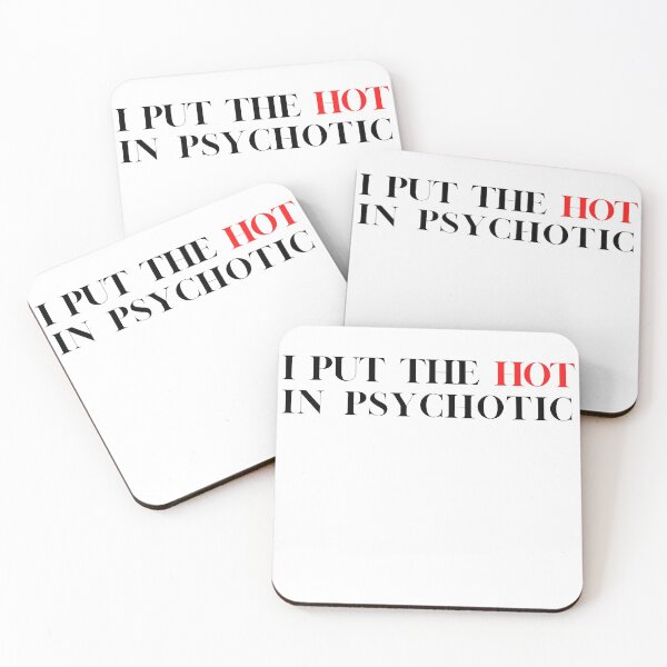 Item preview, I Put the Hot in Psychotic funny, quotes design gift idea for her & him 2022 designed and sold by Live  Today.