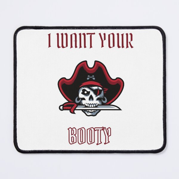 Item preview, I Want Your Booty designed and sold by The Jackalope.