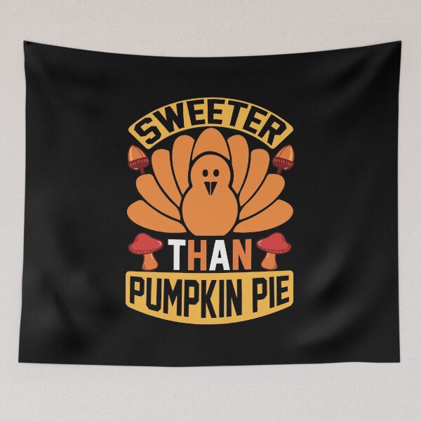 Item preview, sweeter than pumpkin pie designed and sold by Ala Muk.