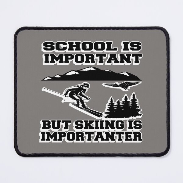Item preview, School Is Important But Skiing Is Importanter designed and sold by theskyblue.
