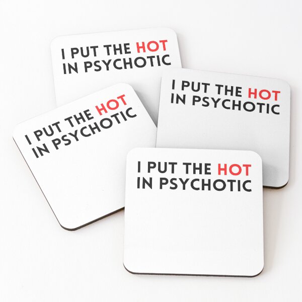 Item preview, I Put the Hot in Psychotic funny quotes design gift idea for her & him 2022 designed and sold by Live  Today.
