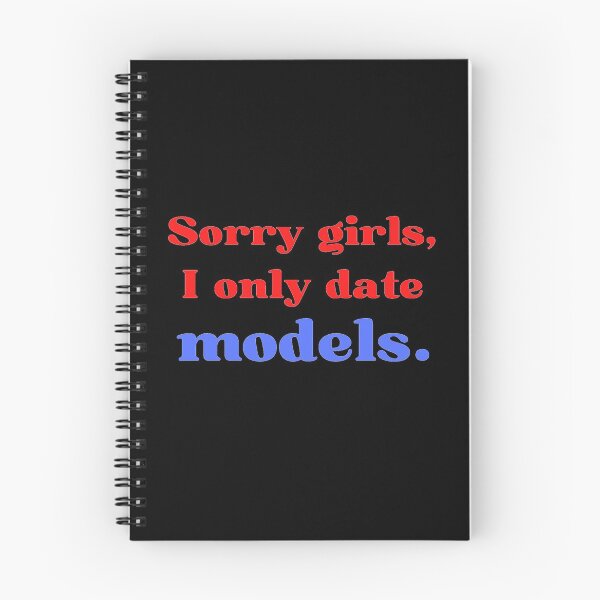 Item preview, Sorry Girls I Only Date Models designed and sold by OlympicsMerch.