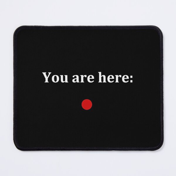 Item preview, You Are Here designed and sold by micahdude543211.