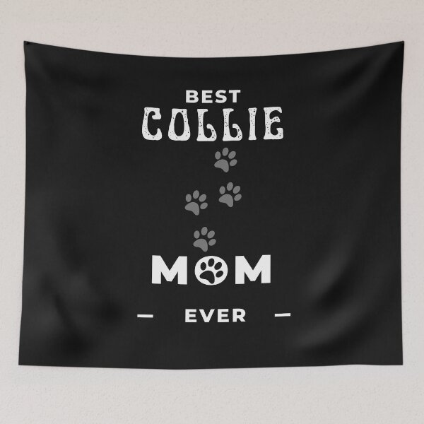 Item preview, Best Collie Mom Ever  designed and sold by greatmar1.