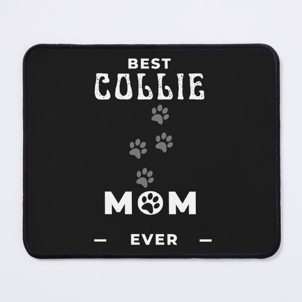 Item preview, Best Collie Mom Ever designed and sold by greatmar1.