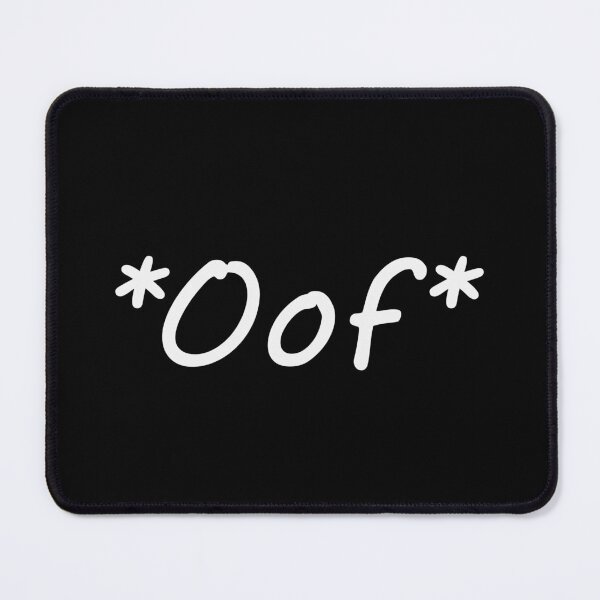 Item preview, *Oof* designed and sold by micahdude543211.